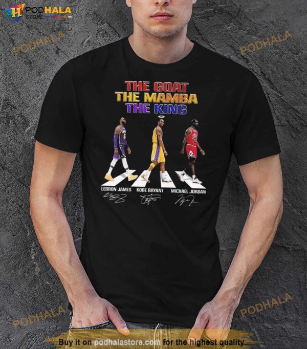 The Goat The Mamba The King Lebron James Kobe Bryant Michael Jordan Signatures Shirt