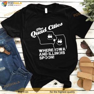 The Quad Cities Where Iowa And Illinois Spoon Shirt 3