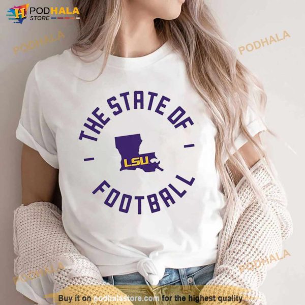 The State Of Lsu Football Unisex White Shirt