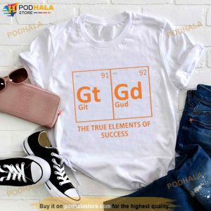 The True Elements Of Success Shirt 3