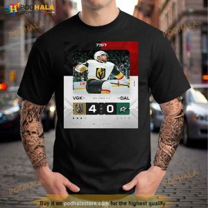 The Vegas Golden Knights Move Up 3 0 In The Series With A 4 0 Shutout Over Dallas T Shirt 2