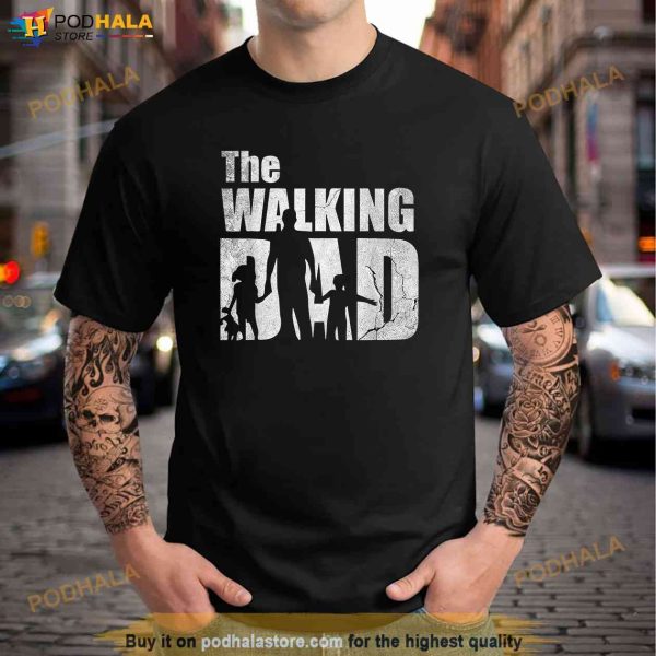 The Walking Dad Fathers Day Shirt