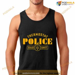 Thermostat Police Dad Unit Shirt 2