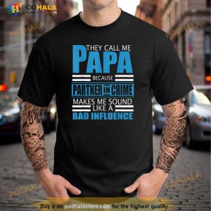They Call Me Papa Because Partner In Crime Fathers Day Gift Shirt 1