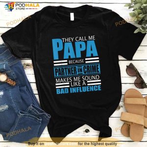 They Call Me Papa Because Partner In Crime Fathers Day Gift Shirt 2