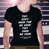 They Don’t Know That We Know They Know We Know Friends The One Where Everybody Finds Out Shirt