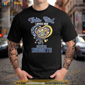 This Girl Love Her Denver Nuggets T Shirt 3