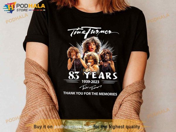 Tina Turner 83 Years RIP 1939-2023 Shirt, Thank You For The Memories