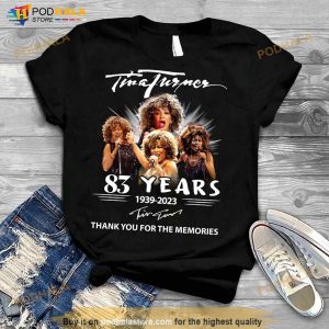 Tina Turner 83 Years Rip 1939 2023 Shirt Thank You For The Memories 2