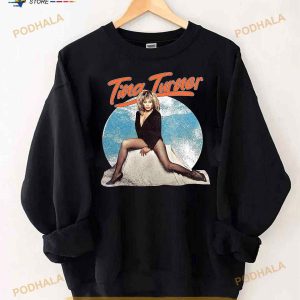 Tina Turner Sweatshirt Youre Simpy The Best Shirt Rock N Roll Shirt 1
