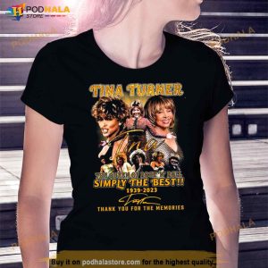 Tina Turner The Queen Of Rock N Roll Simply The Best 1939 2023 Signature Shirt 3