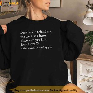 To The Person Behind Me Dear Person Behind Me You Matter Shirt 2