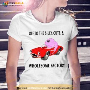 To The Silly Cute And Wholesome Factory Shirt 2