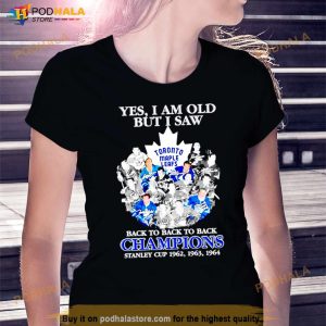 Toronto Maple Leafs Yes I Am Old But I Saw Back To Back To Back Champions Stanley Cup 1962 1964 Shirt 3