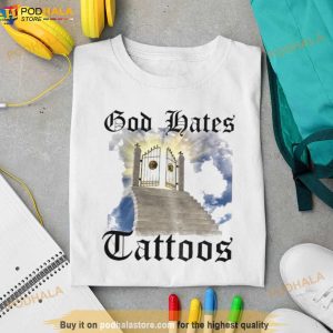 Trashcanpaul White God Hates Tattoos Shirt 3