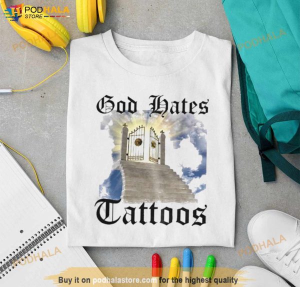 Trashcanpaul White God Hates Tattoos Shirt