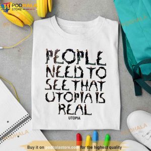 Travis Scott People Need To See That Utopia Is Real Via Pin Up Magazine Alphabet Fan Gifts T Shirt