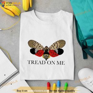 Tread On Me Spotted Lanternfly Shirt 2