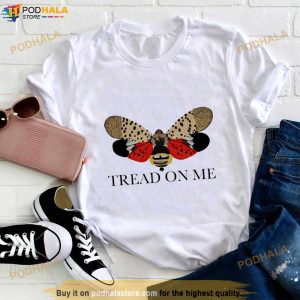 Tread On Me Spotted Lanternfly Shirt 3