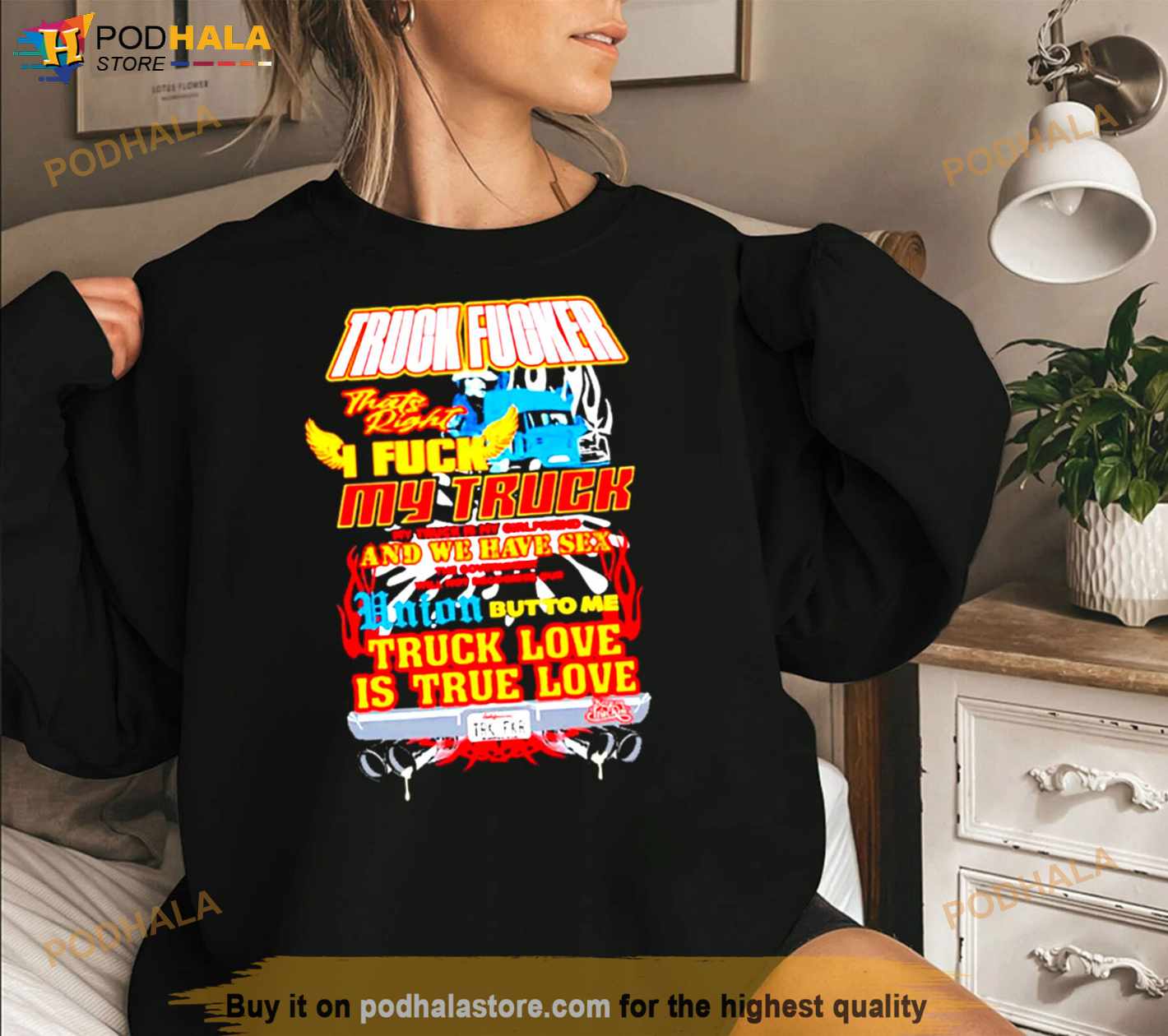 Truck Fucker That Right I Fuck My Truck Truck Love T Shirt - Podhalastore