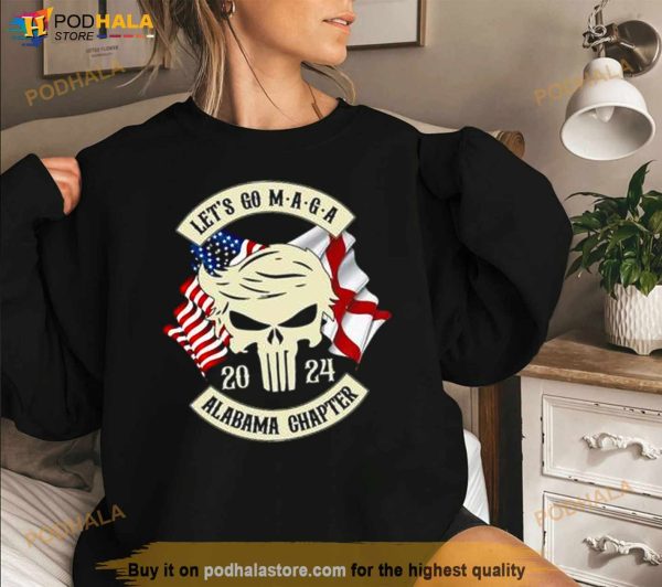 Trump Skull Let’s Go Maga 2024 Alabama Chapter Shirt