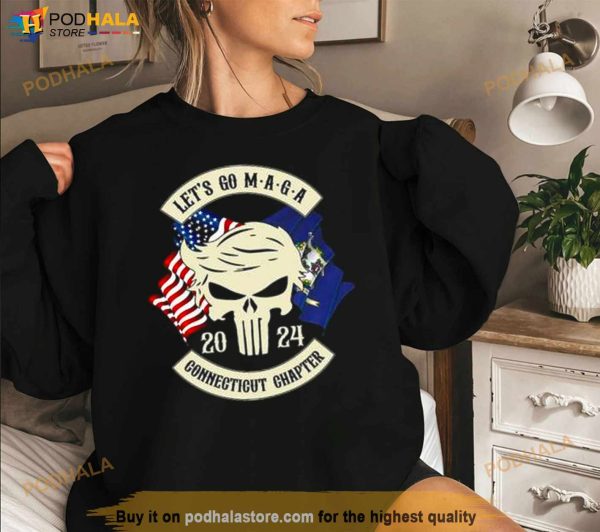 Trump Skull Let’s Go Maga 2024 Connecticut Chapter Shirt