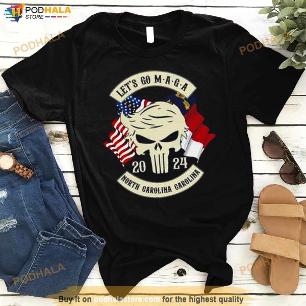 Trump Skull Let’s Go Maga 2024 North Carolina Chapter Shirt