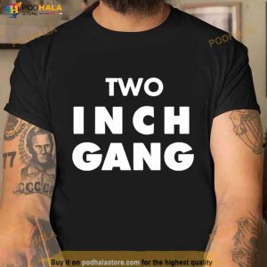 Two Inch Gang Shirt 3