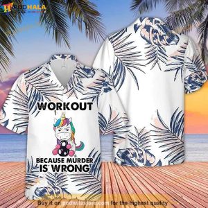 Unicorn Workout Because Murder Is Wrong Hawaiian Shirt, Aloha Shirt