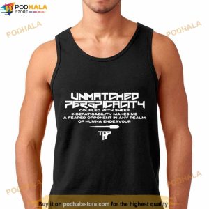 Unmatched Perspicacity Top G Shirt 3