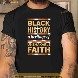 Unshakeable Faith Black History Month Blm Melanin Christian Shirt 2