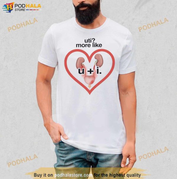 Uti More Like U + I Shirt