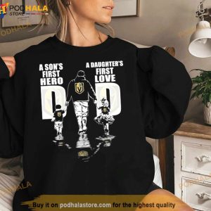 Vegas Golden Knights A Son's First Hero A Daughter's First Love Shirt 2