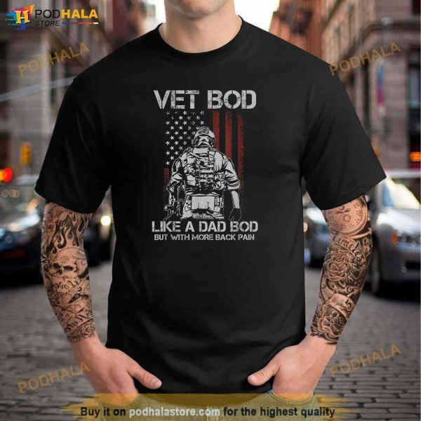 Vet Bod Like Dad Bod But More Back Pain Retro Vintage Shirt, Fathers Day Gift