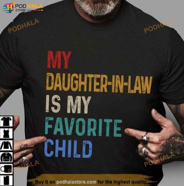 Vintage My Daughter In Law Is My Favorite Child Shirt, Father In Law From Daughter In Law