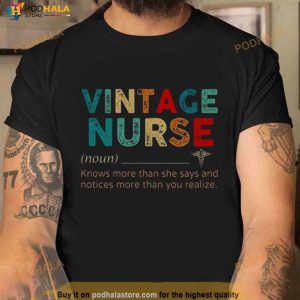 Vintage Nurse Knows More Than She Says And Notices More Than You Realize Shirt 2