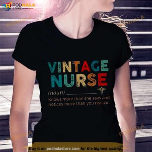 Vintage Nurse Knows More Than She Says And Notices More Than You Realize Shirt 3