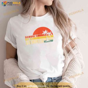 Vintage Schools Out For Summer Teacher Last Day Of School Shirt 2