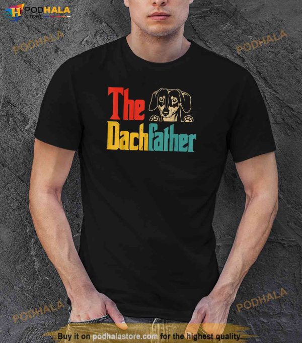 Vintage The DachFather Funny Fathers Day Dachshund Dog Shirt