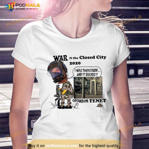 War In The Closed City 2020 Operation Tenet Shirt