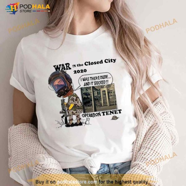 War In The Closed City 2020 Operation Tenet Shirt