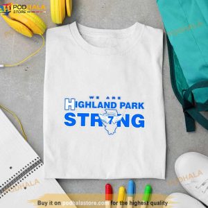 We Are Highland Park Strong Shirt 3