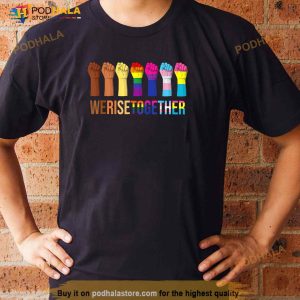 We Rise Together Black Lgbt Gay Pride Support Lgbtq Parade Shirt 2