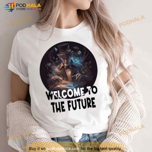 Welcome To The Future Shirt 3