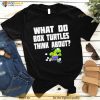 What Do Box Turtles Think About Shirt