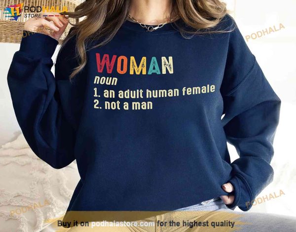 What Is A Woman Shirt, Woman Definition Shirt, Feminist Gift For Girls Women