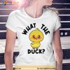 what the duck Shirt
