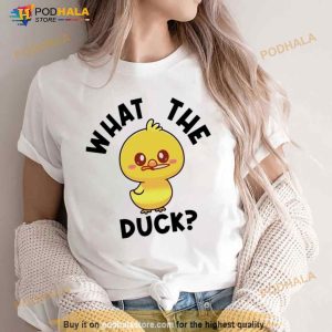 What The Duck Shirt 2