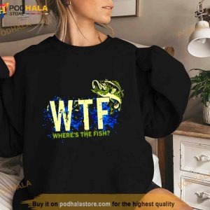 Where’s the fish WTF Shirt