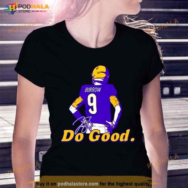 White Joe Burrow do good Shirt